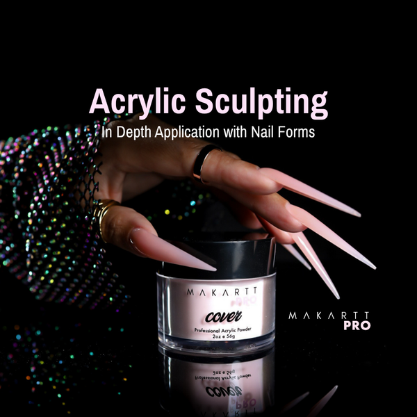 Acrylic Application with Forms: Sculpt Like a Pro ft. Sally