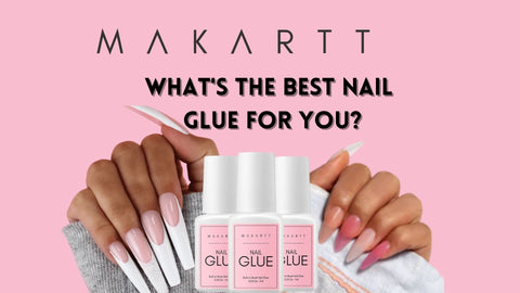 The Best Nail Glue for You!