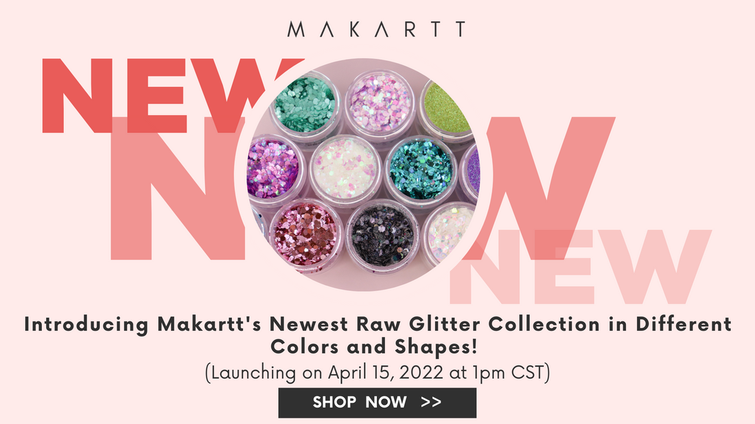 Introducing Makartt's Newest Raw Glitter Collection!