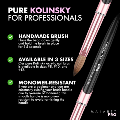 Premium Monomer Resistant Handle 100% Kolinsky Brush